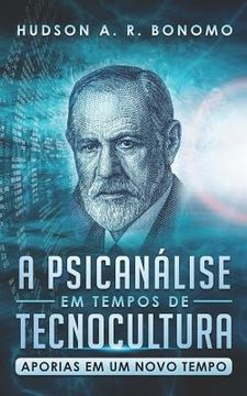 portada A Psicanálise em Tempos de Tecnocultura: Aporias em um Novo Tempo (en Portugués)