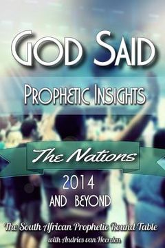 portada God said: The Nations: Prophetic Words for 2014 and beyond (in English)