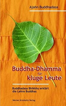 portada Buddha-Dhamma für Kluge Leute: Buddhadasa Bhikkhu Erklärt die Lehre Buddhas (en Alemán)