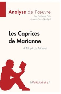 portada Les Caprices de Marianne d'Alfred de Musset (Analyse de l'oeuvre): Analyse complète et résumé détaillé de l'oeuvre (in French)