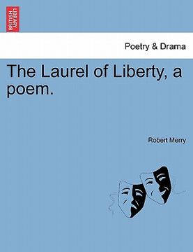 portada the laurel of liberty, a poem. (en Inglés)