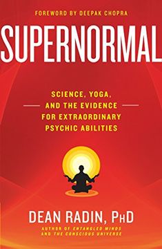 portada Supernormal: Science, Yoga, and the Evidence for Extraordinary Psychic Abilities (in English)