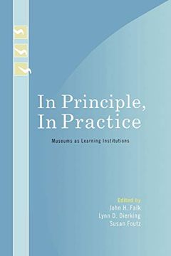 portada In Principle, in Practice: Museums as Learning Institutions (Learning Innovations Series) 