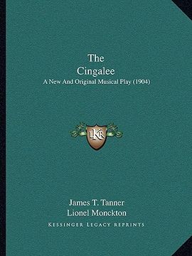 portada the cingalee the cingalee: a new and original musical play (1904) a new and original musical play (1904) (en Inglés)