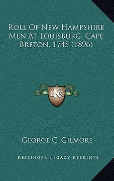 portada roll of new hampshire men at louisburg, cape breton, 1745 (1896) (en Inglés)