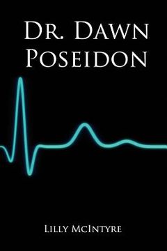 portada Dr. Dawn Poseidon: An epic tale from loss to love (en Inglés)