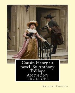 portada Cousin Henry: a novel, By Anthony Trollope (in English)