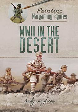 portada Painting Wargaming Figures: Wwii in the Desert (en Inglés)