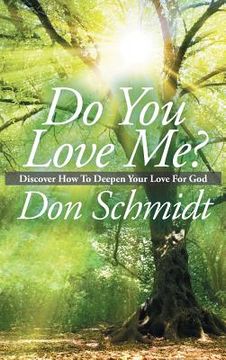 portada Do You Love Me?: Discover How To Deepen Your Love For God (en Inglés)