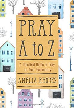 portada Pray A to Z: A Practical Guide to Pray for Your Community