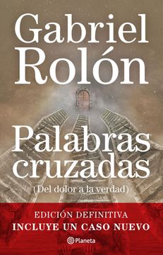 portada Palabras Cruzadas del Dolor a la Verdad [Edicion Definitiva - Incluye un Caso Nuevo] (in Spanish)