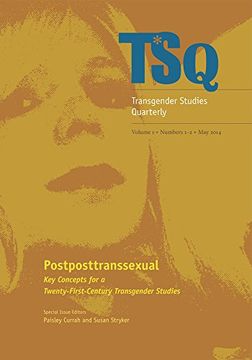portada Postposttranssexual: Key Concepts for a 21st Century Transgender Studies (Tsq: Transgender Studies Quarterly)