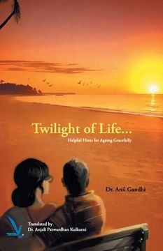 portada Twilight of Life - Helpful hints for ageing Gracefully (en Inglés)