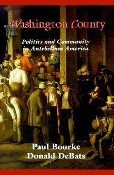 portada washington county: politics and community in antebellum america (in English)