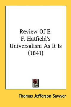 portada review of e. f. hatfield's universalism as it is (1841) (en Inglés)