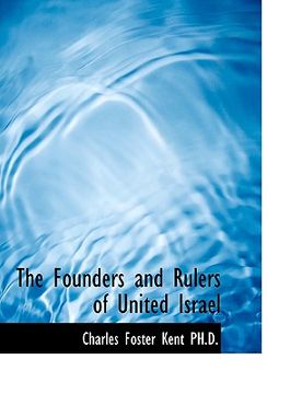 portada the founders and rulers of united israel (en Inglés)