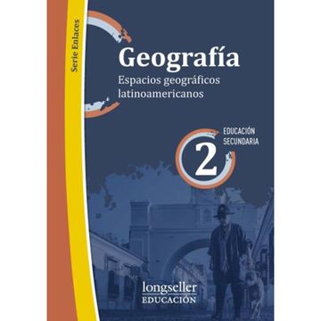 portada Geografia 2 Longseller Serie Enlaces Espacios Geograficos Latinoamercanos
