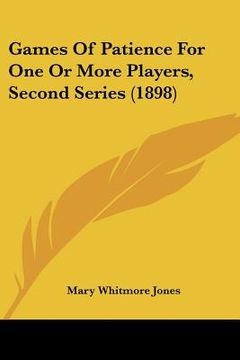 portada games of patience for one or more players, second series (1898) (en Inglés)
