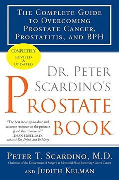 portada Dr. Peter Scardino's Prostate Book, Revised Edition: The Complete Guide to Overcoming Prostate Cancer, Prostatitis, and bph (en Inglés)