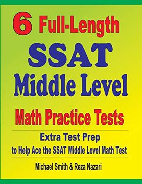 portada 6 Full-Length Ssat Middle Level Math Practice Tests: Extra Test Prep to Help ace the Ssat Middle Level Math Test 