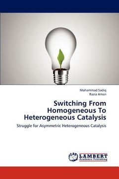 portada switching from homogeneous to heterogeneous catalysis (en Inglés)