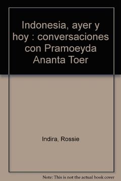 portada Indonesia: ayer y hoy: Conversaciones con Pramoeyda Ananta Toer (Pueblos)