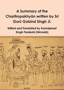 portada A Summary of the Charitropakhyān written by Srī Gurū Gobind Singh Jī. (en Inglés)