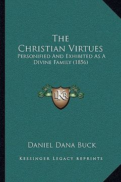 portada the christian virtues: personified and exhibited as a divine family (1856)