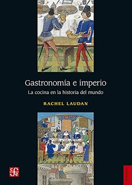 portada Gastronomía e Imperio. La Cocina en la Historia del Mundo (in Spanish)