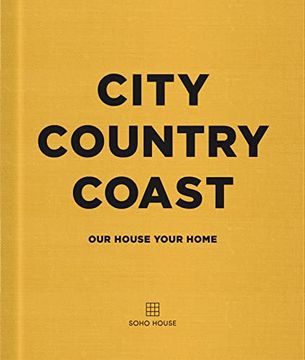 portada City Country Coast: Our House Your Home (en Inglés)
