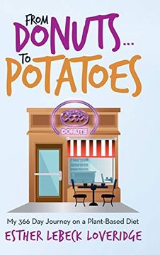 portada From Donuts. To Potatoes: My 366 day Journey on a Plant-Based Diet (in English)