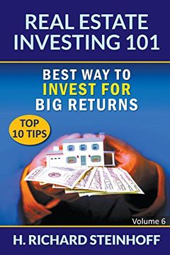 portada Real Estate Investing 101: Best Way to Invest for Big Returns (Top 10 Tips) - Volume 6