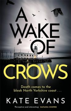 portada A Wake of Crows: The First in a Completely Thrilling New Police Procedural Series Set in Scarborough (en Inglés)