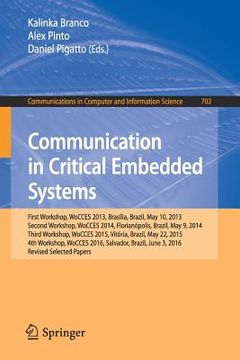 portada Communication in Critical Embedded Systems: First Workshop, Wocces 2013, Brasília, Brazil, May, 10, 2013, Second Workshop, Wocces 2014, Florianópolis, (in English)