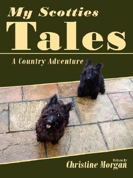 portada my scotties tales: a country adventure (en Inglés)