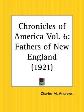 portada fathers of new england: chronicles of america part 6 (in English)