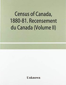 portada Census of Canada, 1880-81. Recensement du Canada (Volume ii) (en Inglés)