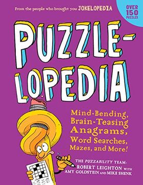 portada Puzzlelopedia: Mind-Bending, Brain-Teasing Word Games, Picture Puzzles, Mazes, and More! (in English)