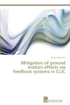 portada Mitigation of Ground Motion Effects Via Feedback Systems in CLIC