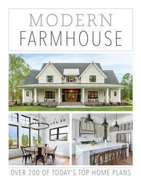 portada Modern Farmhouse: Over 200 of Today's Top Home Plans (en Inglés)