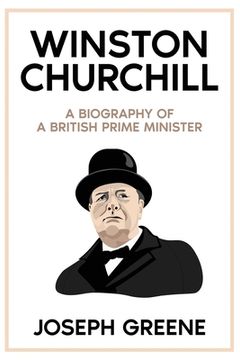 portada Winston Churchill: A Biography of a British Prime Minister (en Inglés)