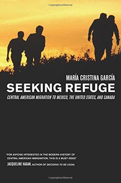 portada Seeking Refuge: Central American Migration to Mexico, the United States, and Canada (en Inglés)