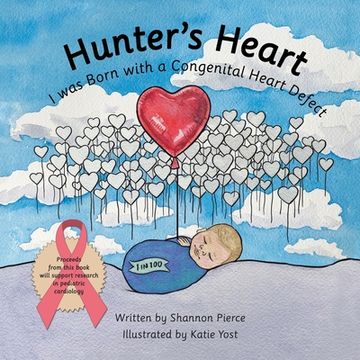 portada Hunter's Heart: I Was Born with a Congenital Heart Defect (en Inglés)