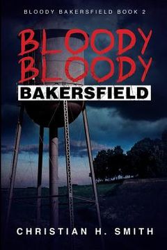 portada Bloody Bloody Bakersfield (in English)