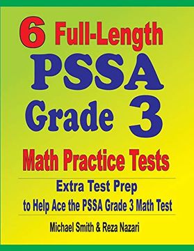 portada 6 Full-Length Pssa Grade 3 Math Practice Tests: Extra Test Prep to Help ace the Pssa Grade 3 Math Test (en Inglés)