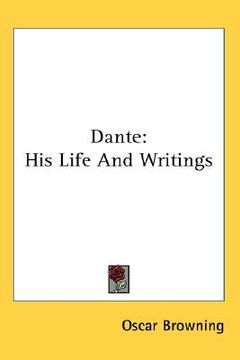 portada dante: his life and writings (en Inglés)