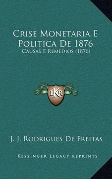 portada Crise Monetaria e Politica de 1876 (en Portugués)