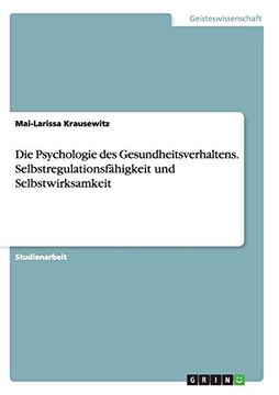 portada Die Psychologie des Gesundheitsverhaltens. Selbstregulationsfähigkeit und Selbstwirksamkeit (en Alemán)