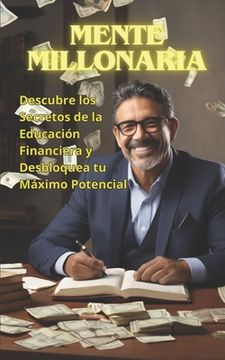 Libro Mente Millonaria: Descubre los Secretos de la Educación