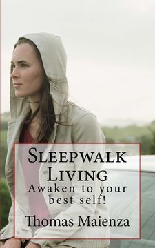 portada Sleepwalk Living: Awaken to your best self! (en Inglés)